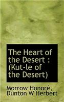 The Heart of the Desert: Kut-Le of the Desert