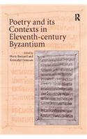 Poetry and its Contexts in Eleventh-century Byzantium