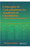 Concepts & Calculations in Analytical Chemistry, Featuring the Use of Excel: A Spreadsheet Approach