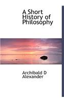 A Short History of Philosophy