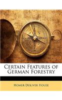 Certain Features of German Forestry