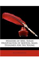 Memoirs of Mrs. Susan Huntington of Boston, Mass: Designed for the Young