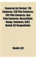 Cameras by Format: 110 Cameras, 120 Film Cameras, 135 Film Cameras, APS Film Cameras, Hasselblad, Holga, Contarex, Rz67, Kodak 35 Rangefi