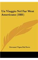 Viaggio Nel Far West Americano (1881)