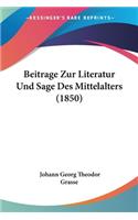 Beitrage Zur Literatur Und Sage Des Mittelalters (1850)
