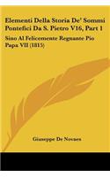 Elementi Della Storia De' Sommi Pontefici Da S. Pietro V16, Part 1