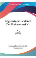 Allgemeines Handbuch Der Freimaurerei V1