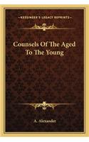 Counsels Of The Aged To The Young