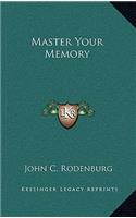 Master Your Memory