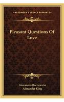Pleasant Questions Of Love