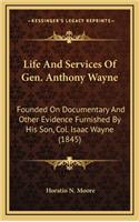 Life And Services Of Gen. Anthony Wayne