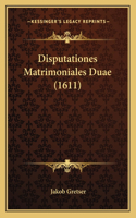 Disputationes Matrimoniales Duae (1611)