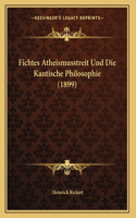 Fichtes Atheismusstreit Und Die Kantische Philosophie (1899)