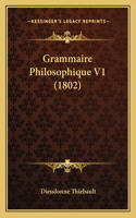 Grammaire Philosophique V1 (1802)