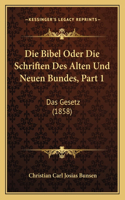 Bibel Oder Die Schriften Des Alten Und Neuen Bundes, Part 1