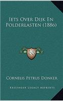 Iets Over Dijk En Polderlasten (1886)