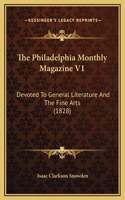 The Philadelphia Monthly Magazine V1