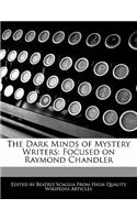 The Dark Minds of Mystery Writers: Focused on Raymond Chandler(English)