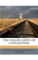 The Fallen Gates of Civilization
