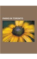 Parks in Toronto: Toronto Islands, High Park, Cityplace, Toronto, Rouge Park, Harbourfront, List of Toronto Parks, Downsview Park, Croth(English)