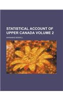 Statistical Account of Upper Canada Volume 2