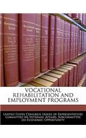 Vocational Rehabilitation and Employment Programs