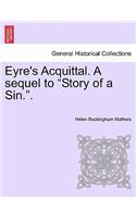 Eyre's Acquittal. a Sequel to 