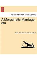 A Morganatic Marriage, Etc.