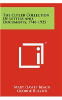 The Cutler Collection of Letters and Documents, 1748-1925