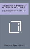 The Emerging Pattern of International Payments