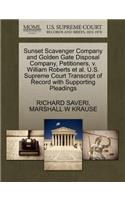 Sunset Scavenger Company and Golden Gate Disposal Company, Petitioners, V. William Roberts Et Al. U.S. Supreme Court Transcript of Record with Supporting Pleadings
