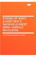 Poems of West & East [By] V. Sackville-West (Mrs. Harold Nicolson)