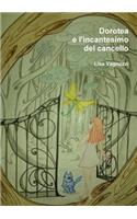Dorotea E L'Incantesimo del Cancello