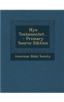 Nya Testamentet... - Primary Source Edition