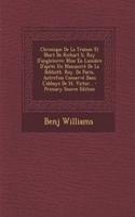 Chronique de La Traison Et Mort de Richart II. Roy D'Angleterre: Mise En Lumiere D'Apres Un Manuscrit de La Biblioth. Roy. de Paris, Autrefois Conserve Dans L'Abbaye de St. Victor... - Primary Source Edition: Mise En Lumiere D'Apres Un Manuscrit de La Biblioth. Roy. de Paris, Autrefois Conserve Dans L'Abbaye de St. Victor... - Primary Source Edition
