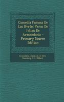 Comedia Famosa De Las Bvrlas Veras De Ivlian De Armendariz - Primary Source Edition