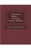 Practical Radio... - Primary Source Edition: (English)