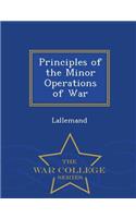 Principles of the Minor Operations of War - War College Series