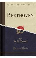 Beethoven (Classic Reprint)