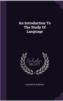 An Introduction To The Study Of Language