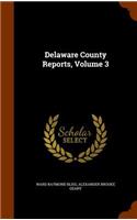 Delaware County Reports, Volume 3