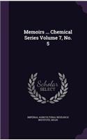 Memoirs ... Chemical Series Volume 7, No. 5: (English)