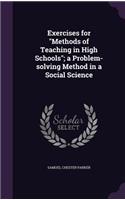 Exercises for Methods of Teaching in High Schools; a Problem-solving Method in a Social Science