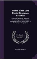 Works of the Late Doctor Benjamin Franklin