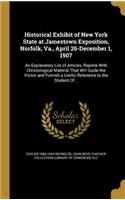 Historical Exhibit of New York State at Jamestown Exposition, Norfolk, Va., April 26-December 1, 1907