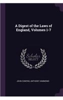 A Digest of the Laws of England, Volumes 1-7