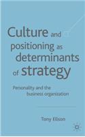 Culture and Positioning as Determinants of Strategy