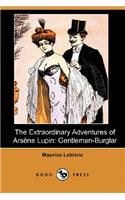 Extraordinary Adventures of Arsene Lupin: Gentleman-Burglar (Dodo Press)