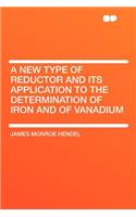 A New Type of Reductor and Its Application to the Determination of Iron and of Vanadium