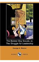 The Banner Boy Scouts; Or, the Struggle for Leadership (Dodo Press)